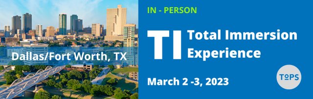 Total Immersion In-Person Experience, Fort Worth TX!
