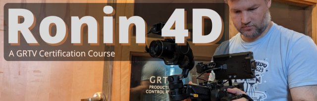 Ronin 4D - GRTV Certification Class