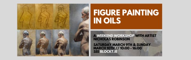 Figure Painting in Oils // A Weekend Workshop with Artist Nicholas Robinson