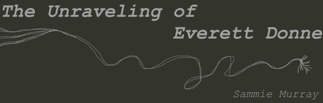 The Unravelling of Everett Donne