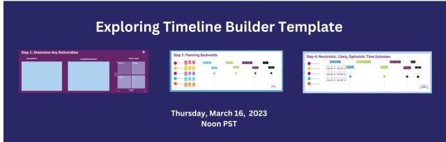 Mar 16 (Thur) - Explore the Timeline Builder Template Workshop