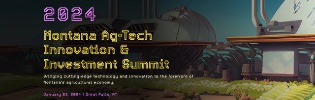 Montana AgTech Innovation and Investment Summit