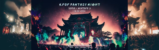 Sofia : K-Pop Fantasy Night 18.02.2023