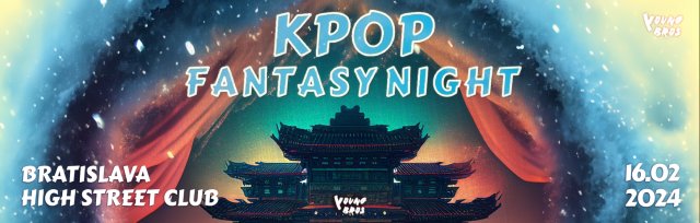 Bratislava : K-Pop Fantasy Night 16.02.2024