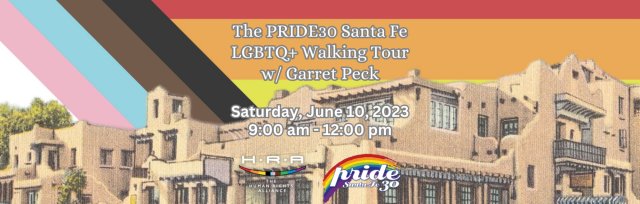 PRIDE30 Santa Fe LGBTQ History Walking Tour with Garret Peck
