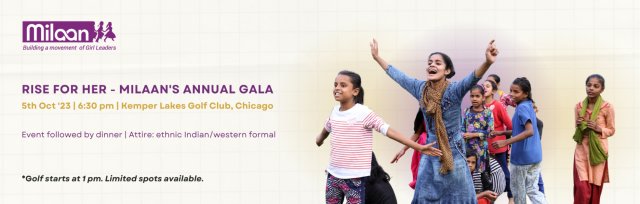 RISE For HER - Milaan's Annual Chicago Gala to Empower Girls from Vulnerable Communities in India.