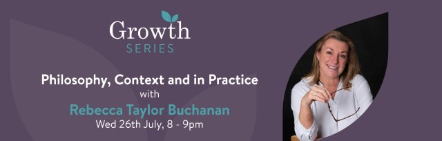 Growth Series Episode 4 - Philosophy, Context and in Practice with Rebecca Taylor Buchanan