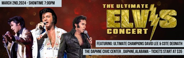 The Ultimate Elvis Concert - Daphne,Alabama