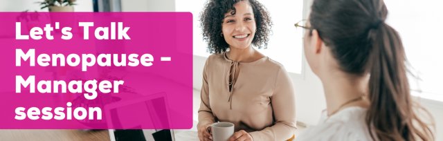 Lets Talk Menopause Webinar - Manager session