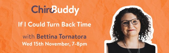 ChiroBuddy Episode 9 - If I Could Turn Back Time with Bettina Tornatora