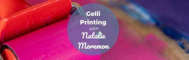BSS24 Gelli Printing with Natalie Moremon