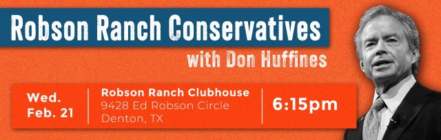 Huffines at Robson Ranch Conservatives