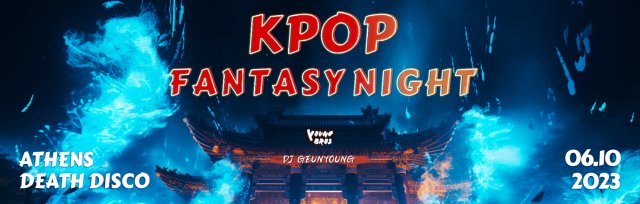 Athens : K-Pop Fantasy Night 06.10.2023