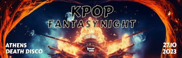 Athens : K-Pop Fantasy Night 27.10.2023 [ Halloween ]