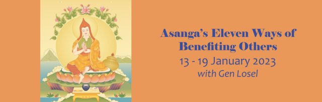 January Retreat Week 2: Asanga's Eleven Ways of Benefiting Others