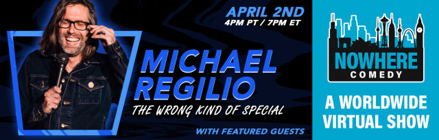 Michael Regilio: The Wrong Kind of Special