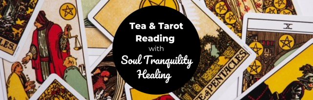 BSS24 Tea & Tarot Reading  with Soul Tranquility Healing
