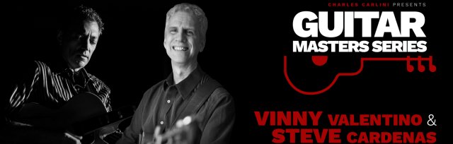 Guitar Masters Series: Vinny Valentino & Steve Cardenas