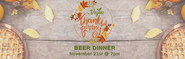 Vegan Thanksgiving Beer Dinner