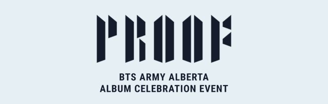 BTS ARMY Alberta Meet-up - BTS Proof Album Celebration Event (12-2 p.m. - June 12, 2022)