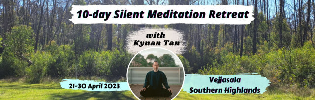 10-day Silent Retreat with Kynan Tan