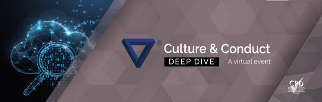 Deep Dive - Culture & Conduct