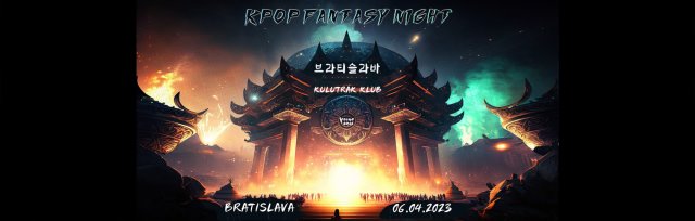Bratislava : K-Pop Fantasy Night 06.04.2023