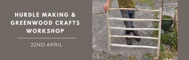 Hurdle Making and Greenwood Crafts