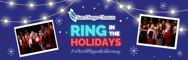 The San Diego Chorus presents: Ring In The Holidays