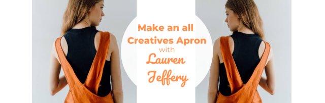 BSS24 Make an all Creatives Apron with Lauren Jeffery