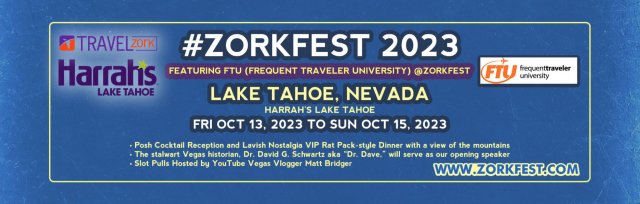 ZorkFest 2023 - Lavish Nostalgia Featuring Gary Leff, “Dr. Dave," Gilbert Ott and FTU (Frequent Traveler University)