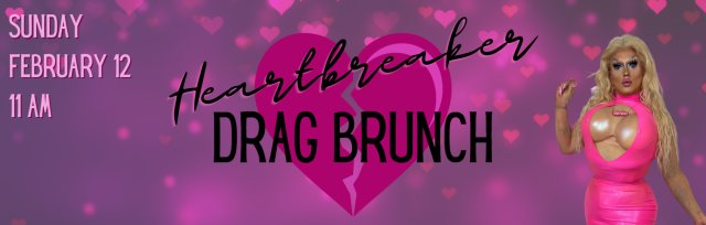 Heartbreaker Drag Brunch
