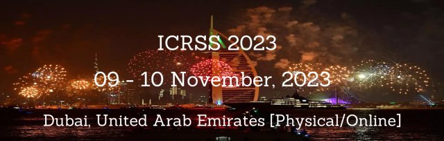 International Conference on Research in Social Sciences 2023 [ICRSS 2023]