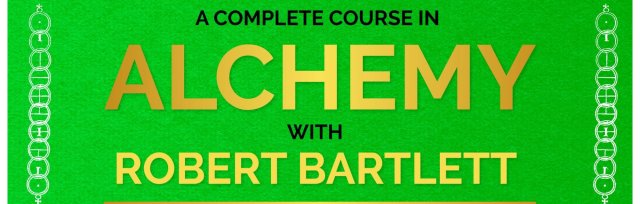 A complete course in ALCHEMY with Robert Bartlett (Includes 9 days course fee + ensuite room)