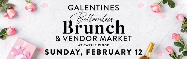 Galentine's Day Bottomless Brunch - Sunday, February 12th, 2023