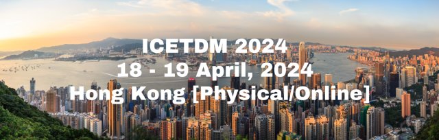 International Conference on Education, Transportation and Disaster Management 2024 [ICETDM 2024]