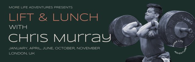 Lift & Lunch with Chris Murray