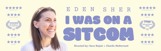 EDEN SHER: I Was On A Sitcom