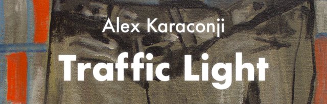 Alex Karaconji - Traffic Light - screening & artist talk