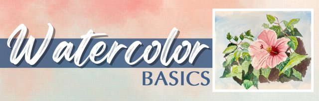 Visual Arts Workshop | Watercolor Basics with Mary Randall