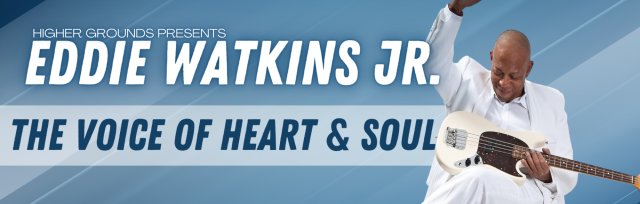 Eddie Watkins Jr. LIVE | The Voice of Heart & Soul