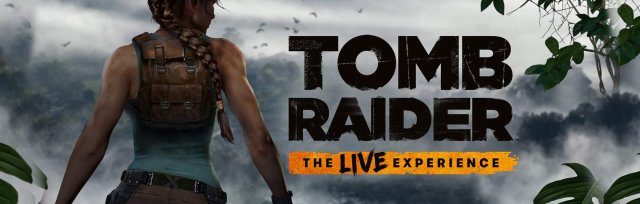 Tomb Raider: The Live Experience @ Camden Market