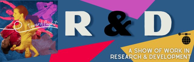 R & D: A Show of Work in Research and Development
