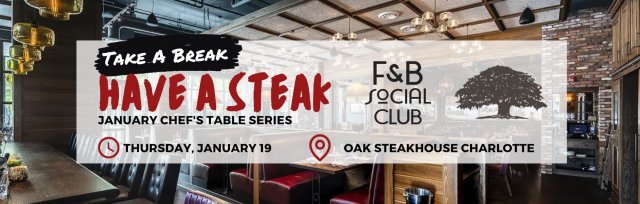 Chef's Table Series - Oak Steakhouse