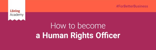Löning Academy: How to become a Human Rights Officer