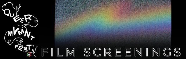 Queer Mvmnt Fest: Film Screenings
