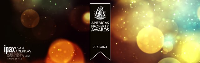 IPAX Americas - The Americas Property Awards 2023