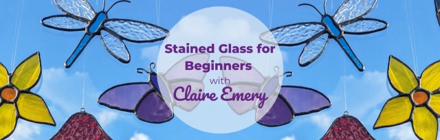 BSS24 Stained Glass for Beginners with Claire Emery #1 - SOLD OUT