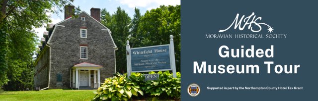 Moravian Historical Society Guided Museum Tour