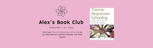Alex's Book Club: Trauma-Responsive Schooling